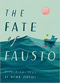O Destino de Fausto by Oliver Jeffers