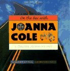 On the Bus with Joanna Cole: A Creative Autobiography by Joanna Cole, Wendy Saul