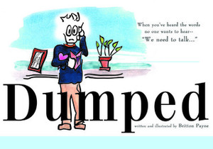 Dumped: When You are Unexpectedly Single by Britton Payne