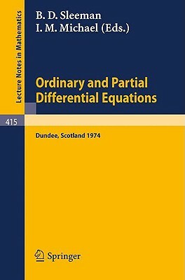 Ordinary and Partial Differential Equations: Proceedings of the Conference Held at Dundee, Scotland, 26-29 March, 1974 by 