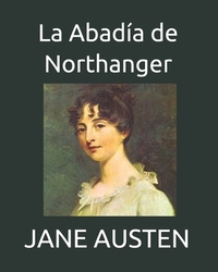 La Abadía de Northanger by Jane Austen