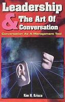 Leadership and the Art of Conversation by Kim H. Krisco