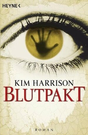 Blutpakt by Kim Harrison
