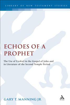Echoes of a Prophet by Gary T. Manning