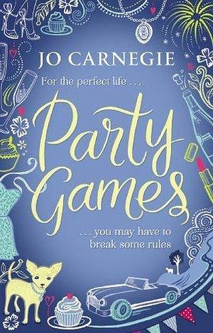 Party Games: the perfect blend of a feel-good story, hilarious hijinks and intoxicating romance to escape with by Jo Carnegie, Jo Carnegie