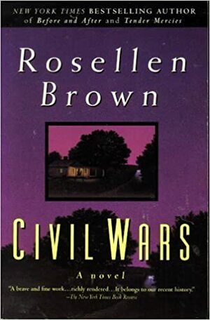 Civil Wars by Rosellen Brown