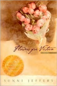 Flowers for Victoria by Sunni Jeffers