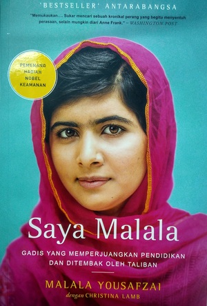 Saya Malala: Gadis Yang Memperjuangkan Pendidikan Dan Ditembak Oleh Taliban by Christina Lamb, Malala Yousafzai
