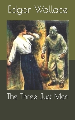The Three Just Men by Edgar Wallace