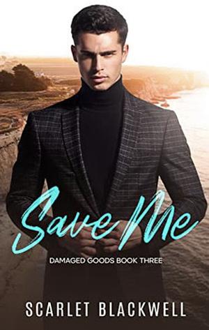 Save Me by Scarlet Blackwell