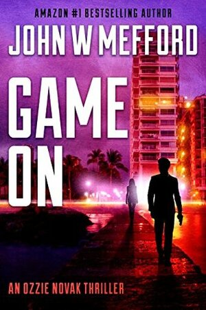 Game On by John W. Mefford