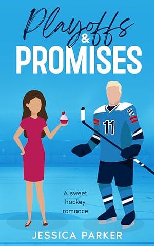 Playoffs & Promises by Jessica Parker