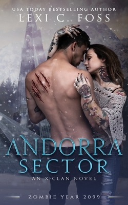 Andorra Sector by Lexi C. Foss, Zombie Year 2099