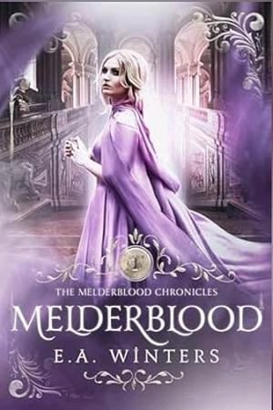 Melderblood by E.A. Winters