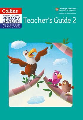 Cambridge Primary English as a Second Language Teacher Guide: Stage 2 by Daphne Paizee