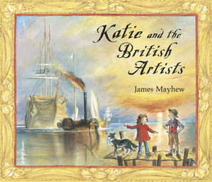 Katie and the British Artists by James Mayhew
