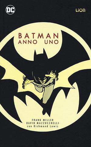 Batman. Anno uno by Frank Miller, David Mazzucchelli, Richmond Leweis