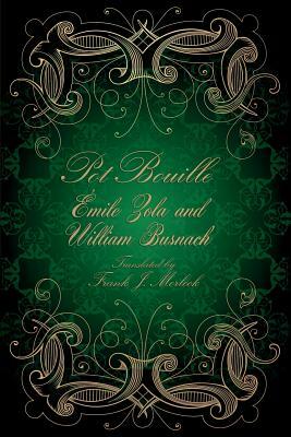 Pot Bouille: A Play in Five Acts by William Busnach, Émile Zola