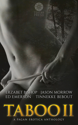 Taboo II by Erzabet Bishop, Jason L. Morrow, Tinnekke Bebout, Ed “CC” Emerson, Elaine Roughton