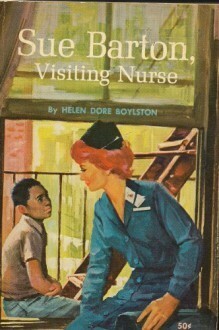 Sue Barton, Visiting Nurse by Helen Dore Boylston