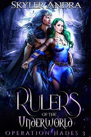 Rulers of the Underworld by Skyler Andra