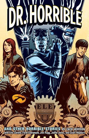 Dr. Horrible and Other Horrible Stories by Zack Whedon, Joss Whedon