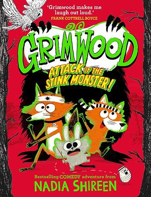 Grimwood: Attack of the Stink Monster! by Nadia Shireen, Nadia Shireen