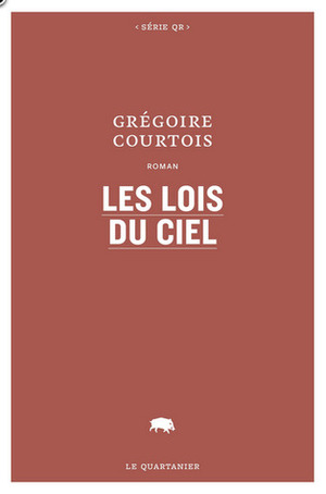 Les lois du ciel by Grégoire Courtois