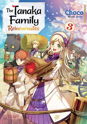 The Tanaka Family Reincarnates: Volume 3 by Choco