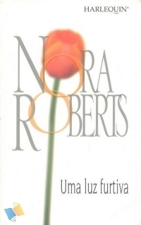 Uma luz furtiva by Nora Roberts