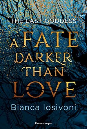 A Fate Darker than Love by Bianca Iosivoni