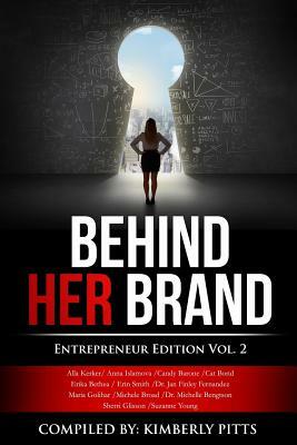 Behind Her Brand: Entrepreneur Edition Vol 2 by Suzanne Young, Michelle Bengtson, Maria Golihar