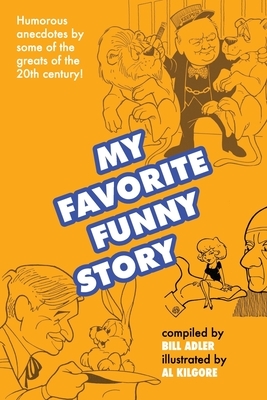My Favorite Funny Story by Bill Adler