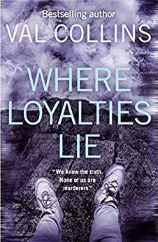 Where Loyalties Lie by Val Collins, Val Collins