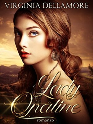 Lady Opaline by Virginia Dellamore