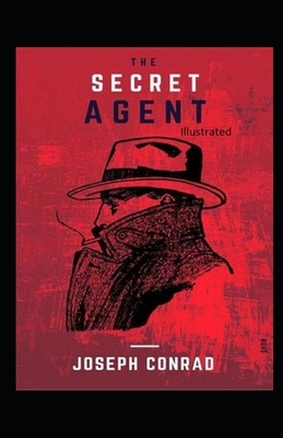 The Secret Agent Illustrated by Joseph Conrad