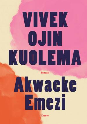 Vivek Ojin kuolema by Akwaeke Emezi