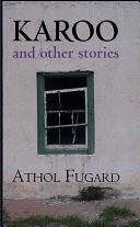 Karoo and Other Stories by Athol Fugard