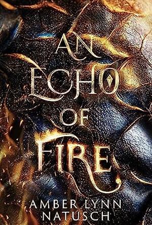 An Echo of Fire by Amber Lynn Natusch