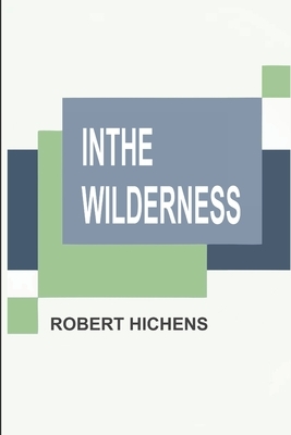 In the Wilderness by Robert Smythe Hichens