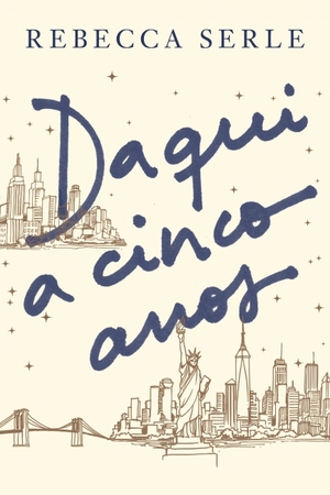 Daqui a Cinco Anos by Rebecca Serle