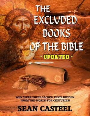 The Excluded Books of the Bible - Updated by Timothy Green Beckley, Sean Casteel
