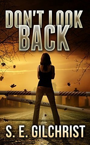 Don't Look Back by S.E. Gilchrist