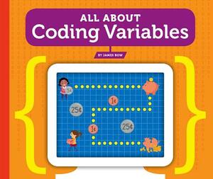 All about Coding Variables by James Bow