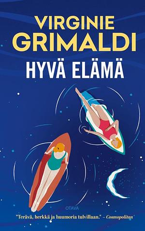 Hyvä elämä by Virginie Grimaldi