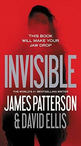 Invisible by David Ellis, James Patterson