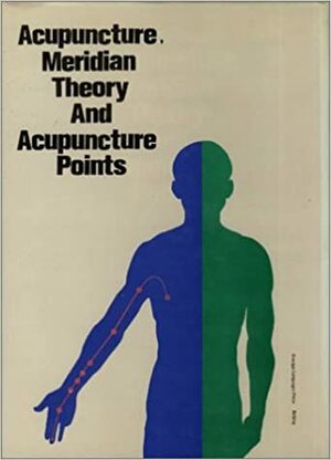 Acupuncture, Meridian Theory And Acupuncture Points by Li Ding