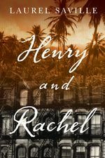 Henry and Rachel by Laurel Saville