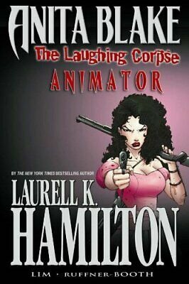 Laurell K. Hamilton's Anita Blake, Vampire Hunter: The Laughing Corpse,  Volume 1: Animator by Laurell K. Hamilton