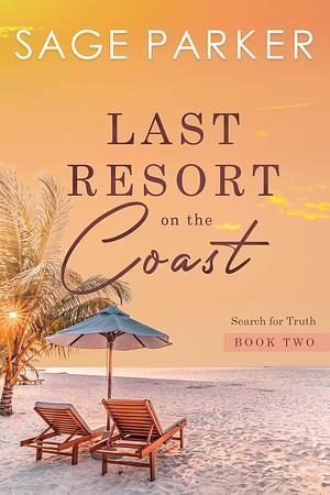 Last Resort on the Coast Book Two by Sage Parker, Sage Parker